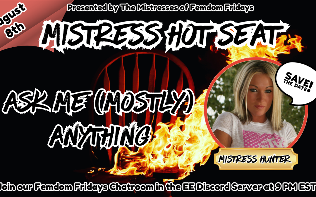 ICYMI: Sexy femdom Mistress Hunter Takes on the Mistress Hot Seat