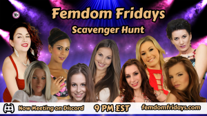 Femdom Fridays (800) 601-6975 Femdom Fridays Scavenger Hunt