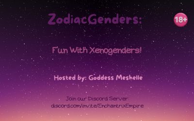Zodiac Genders with Goddess Meshelle