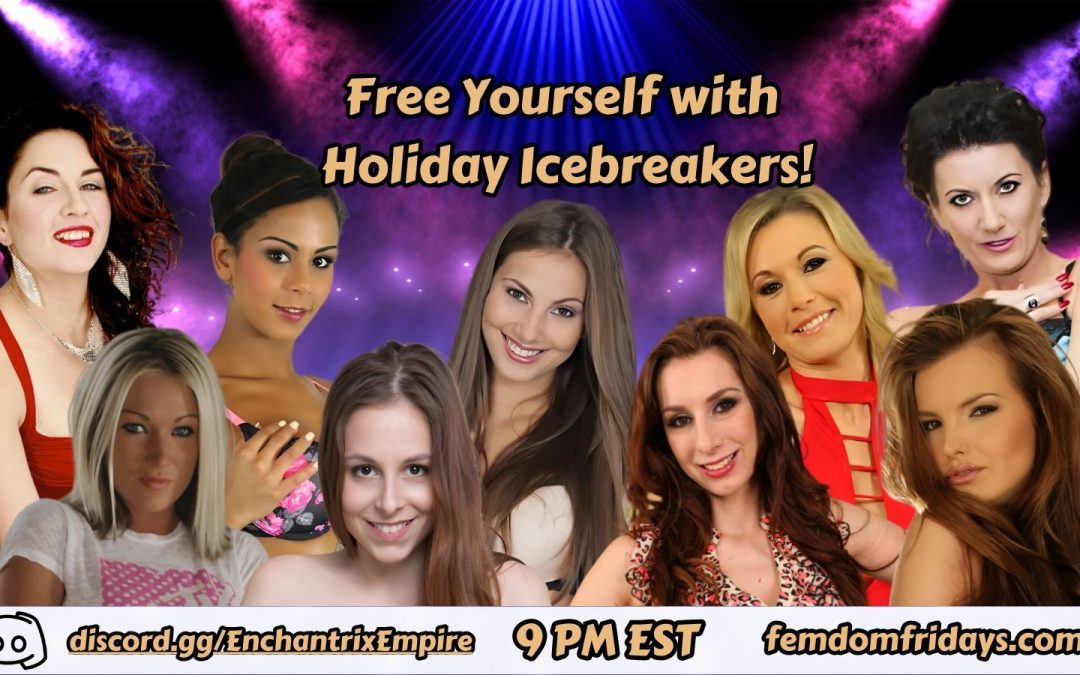 FemDom Fridays Podcast Holiday Icebreakers