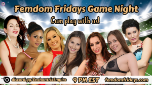 FemDom Fridays Podcast Femdom Fridays Game Night
