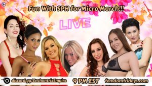 Fun with SPH for Micro March femdomfridays.com 800 601 7259